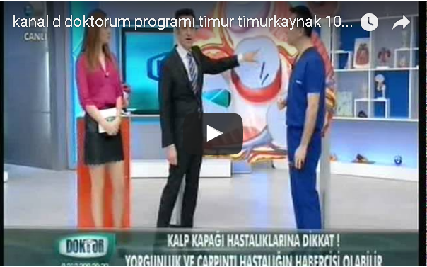Kanal D Doktorum Programı’nda kalp kapağı hastalıklarını anlattık